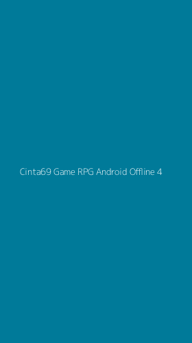 Tampilan Antarmuka Aplikasi Cinta69 Game Rpg Android Offline - 4