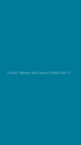 Tampilan Antarmuka Aplikasi Cinta77 Bandar Bola Deposit Dana Ovo - 4