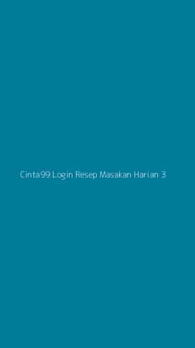 Tampilan Antarmuka Aplikasi Cinta99 Login Resep Masakan Harian - 3