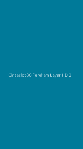 Tampilan Antarmuka Aplikasi Cintaslot88 Perekam Layar Hd - 2
