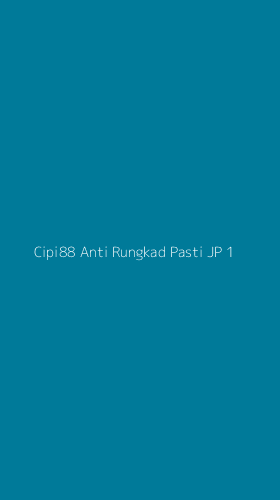 Tampilan Antarmuka Aplikasi Cipi88 Anti Rungkad Pasti Jp - 1