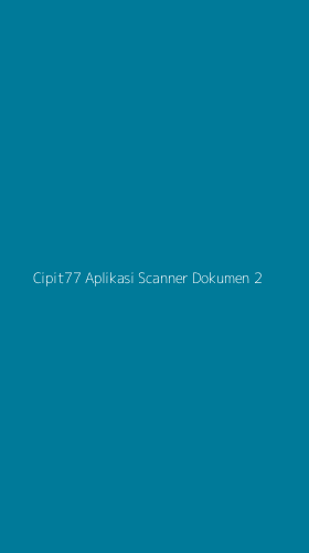 Tampilan Antarmuka Aplikasi Cipit77 Aplikasi Scanner Dokumen - 2