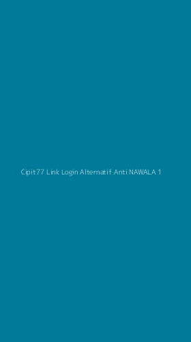 Tampilan Antarmuka Aplikasi Cipit77 Link Login Alternatif Anti Nawala - 1