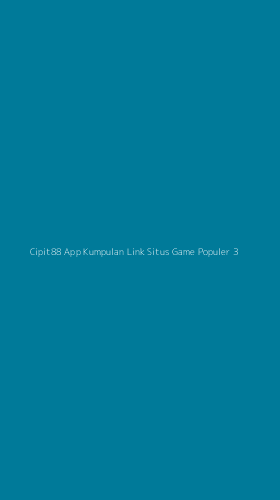 Tampilan Antarmuka Aplikasi Cipit88 App Kumpulan Link Situs Game Populer - 3