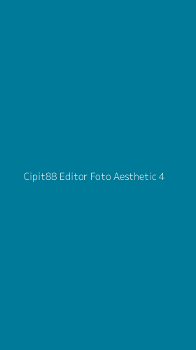 Tampilan Antarmuka Aplikasi Cipit88 Editor Foto Aesthetic - 4