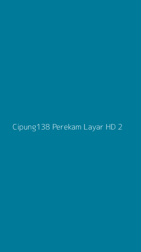 Tampilan Antarmuka Aplikasi Cipung138 Perekam Layar Hd - 2