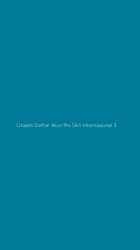 Tampilan Antarmuka Aplikasi Citawin Daftar Akun Pro Slot Internasional - 3