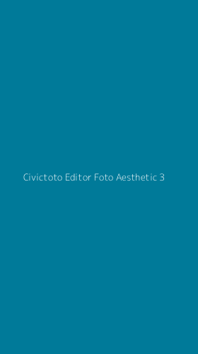 Tampilan Antarmuka Aplikasi Civictoto Editor Foto Aesthetic - 3