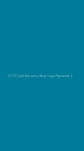Tampilan Antarmuka Aplikasi Cl777 Cara Recovery Akun Lupa Password - 3