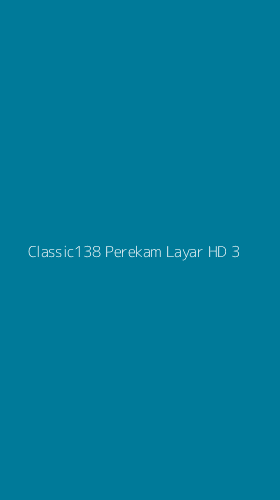 Tampilan Antarmuka Aplikasi Classic138 Perekam Layar Hd - 3