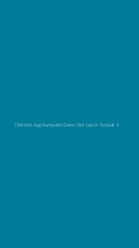 Tampilan Antarmuka Aplikasi Clbktoto App Kumpulan Game Slot Gacor Terbaik - 3