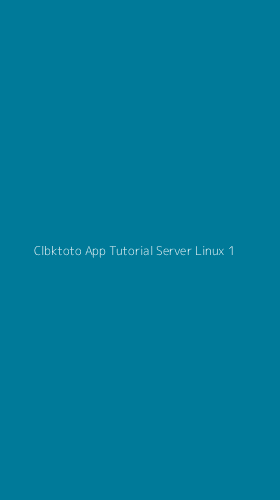 Tampilan Antarmuka Aplikasi Clbktoto App Tutorial Server Linux - 1