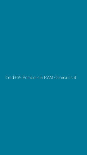 Tampilan Antarmuka Aplikasi Cmd365 Pembersih Ram Otomatis - 4