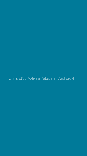 Tampilan Antarmuka Aplikasi Cmmslot88 Aplikasi Kebugaran Android - 4