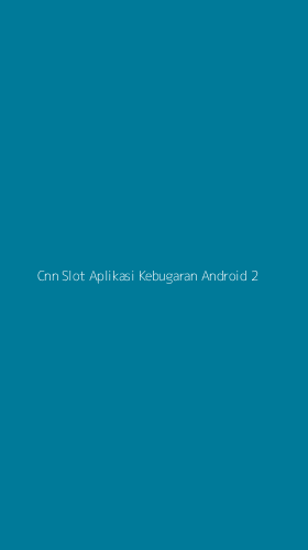 Tampilan Antarmuka Aplikasi Cnn Slot Aplikasi Kebugaran Android - 2