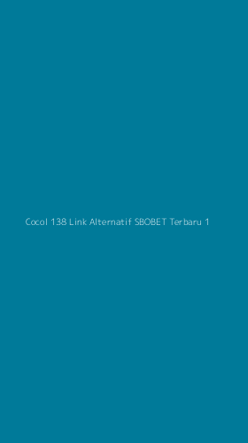 Tampilan Antarmuka Aplikasi Cocol 138 Link Alternatif Sbobet Terbaru - 1