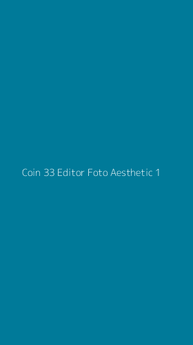 Tampilan Antarmuka Aplikasi Coin 33 Editor Foto Aesthetic - 1