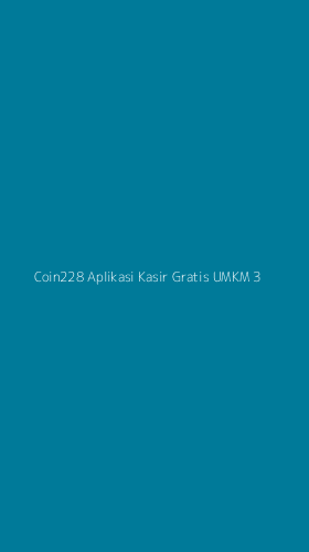 Tampilan Antarmuka Aplikasi Coin228 Aplikasi Kasir Gratis Umkm - 3