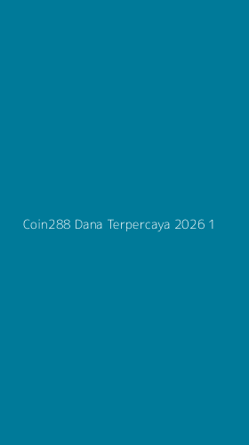 Tampilan Antarmuka Aplikasi Coin288 Dana Terpercaya 2026 - 1