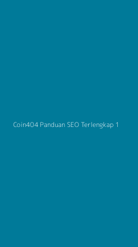 Tampilan Antarmuka Aplikasi Coin404 Panduan Seo Terlengkap - 1