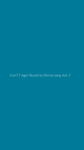 Tampilan Antarmuka Aplikasi Coin77 Agen Roulette Online Uang Asli - 3