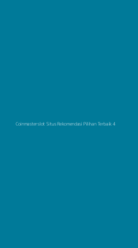 Tampilan Antarmuka Aplikasi Coinmasterslot Situs Rekomendasi Pilihan Terbaik - 4