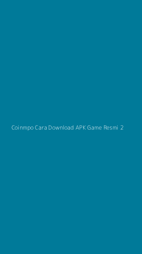 Tampilan Antarmuka Aplikasi Coinmpo Cara Download Apk Game Resmi - 2