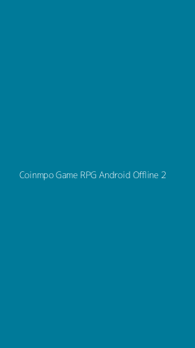 Tampilan Antarmuka Aplikasi Coinmpo Game Rpg Android Offline - 2