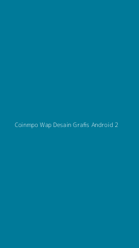 Tampilan Antarmuka Aplikasi Coinmpo Wap Desain Grafis Android - 2
