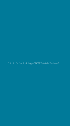 Tampilan Antarmuka Aplikasi Coitoto Daftar Link Login Sbobet Mobile Terbaru - 1