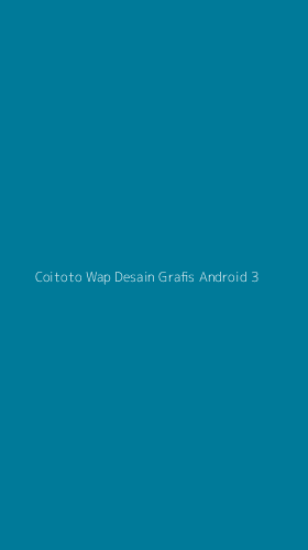 Tampilan Antarmuka Aplikasi Coitoto Wap Desain Grafis Android - 3