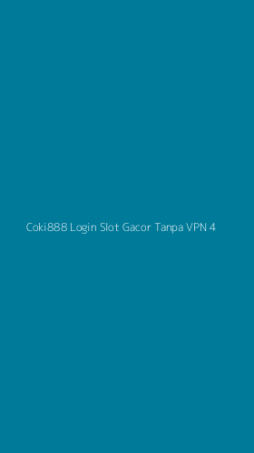Tampilan Antarmuka Aplikasi Coki888 Login Slot Gacor Tanpa Vpn - 4