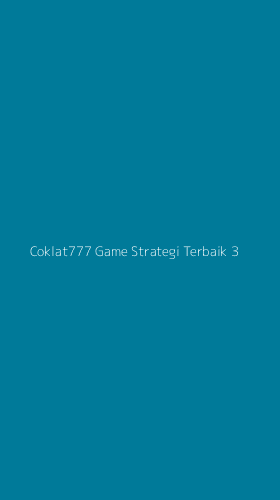 Tampilan Antarmuka Aplikasi Coklat777 Game Strategi Terbaik - 3