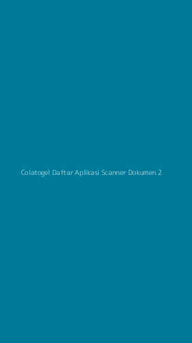 Tampilan Antarmuka Aplikasi Colatogel Daftar Aplikasi Scanner Dokumen - 2