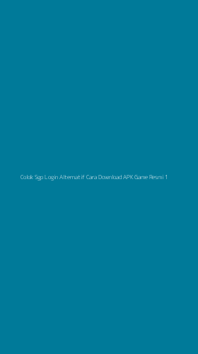 Tampilan Antarmuka Aplikasi Colok Sgp Login Alternatif Cara Download Apk Game Resmi - 1