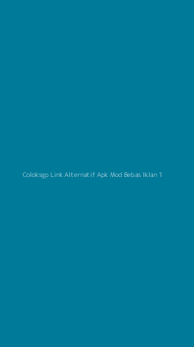 Tampilan Antarmuka Aplikasi Coloksgp Link Alternatif Apk Mod Bebas Iklan - 1