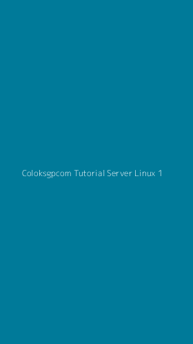 Tampilan Antarmuka Aplikasi Coloksgpcom Tutorial Server Linux - 1