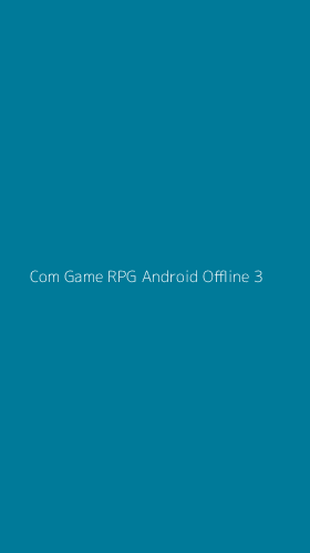 Tampilan Antarmuka Aplikasi Com Game Rpg Android Offline - 3