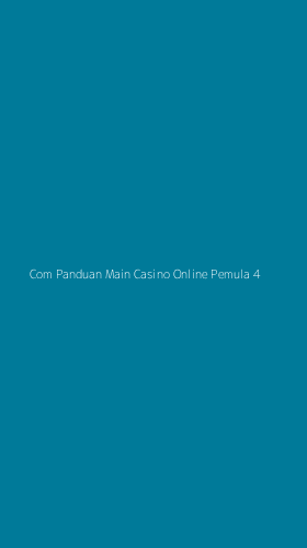 Tampilan Antarmuka Aplikasi Com Panduan Main Casino Online Pemula - 4