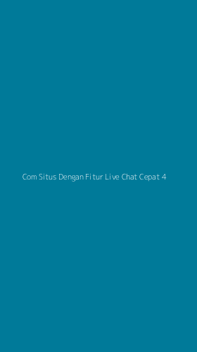 Tampilan Antarmuka Aplikasi Com Situs Dengan Fitur Live Chat Cepat - 4