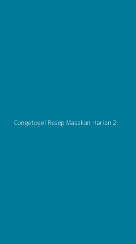 Tampilan Antarmuka Aplikasi Congetogel Resep Masakan Harian - 2