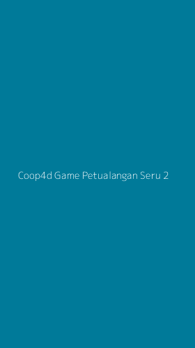 Tampilan Antarmuka Aplikasi Coop4d Game Petualangan Seru - 2