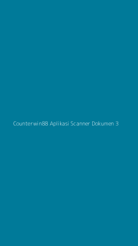 Tampilan Antarmuka Aplikasi Counterwin88 Aplikasi Scanner Dokumen - 3