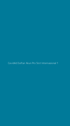 Tampilan Antarmuka Aplikasi Covid4d Daftar Akun Pro Slot Internasional - 1