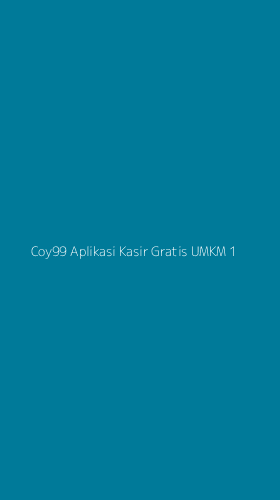 Tampilan Antarmuka Aplikasi Coy99 Aplikasi Kasir Gratis Umkm - 1