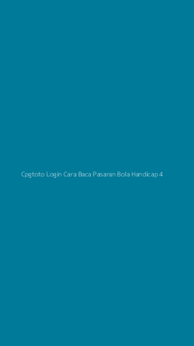 Tampilan Antarmuka Aplikasi Cpgtoto Login Cara Baca Pasaran Bola Handicap - 4