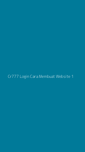Tampilan Antarmuka Aplikasi Cr777 Login Cara Membuat Website - 1