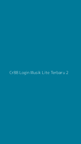 Tampilan Antarmuka Aplikasi Cr88 Login Musik Lite Terbaru - 2