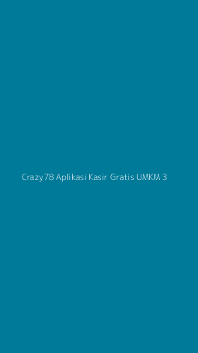 Tampilan Antarmuka Aplikasi Crazy78 Aplikasi Kasir Gratis Umkm - 3