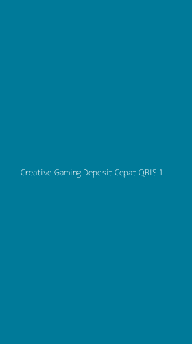 Tampilan Antarmuka Aplikasi Creative Gaming Deposit Cepat Qris - 1